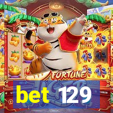 bet 129